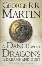 A Dance with Dragons - Dreams and Dust cover