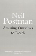Amusing Ourselves to Death cover